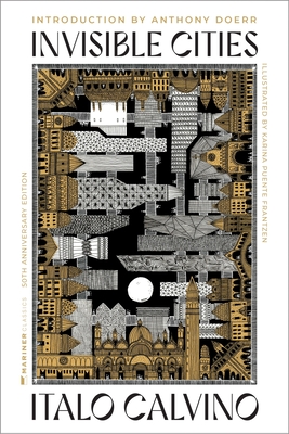Invisible Cities [50th Anniversary Edition] - Italo Calvino