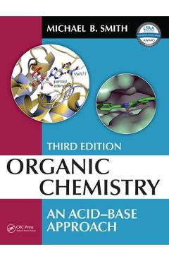 Coperta cărții 'Organic Chemistry: An Acid-Base Approach, Third Edition - Michael B. Smith'