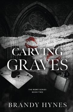 Coperta cărții 'Carving Graves - Brandy Hynes'