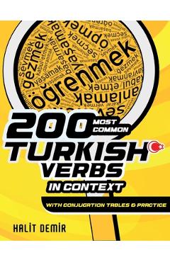 Coperta cărții '200 Most Common Turkish Verbs in Context: With Conjugation Tables and Practice - Halit Demir'
