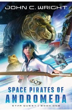 Coperta cărții 'Starquest: Space Pirates Of Andromeda - John C. Wright'