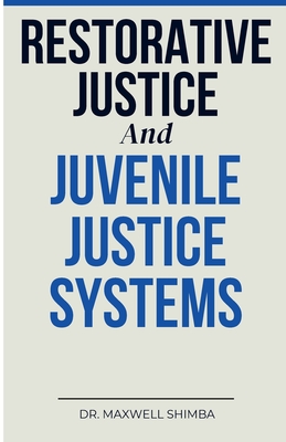 Restorative Justice and Juvenile Justice Systems -