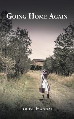 Going Home Again - Louise Hannah