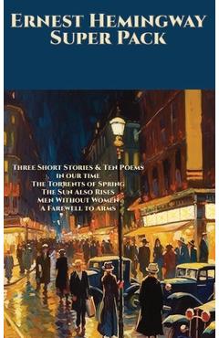 Coperta cărții 'Ernest Hemingway Super Pack - Ernest Hemingway'