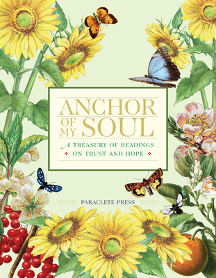 Anchor of My Soul: A Treasury of Readings on Trust and Hope - 