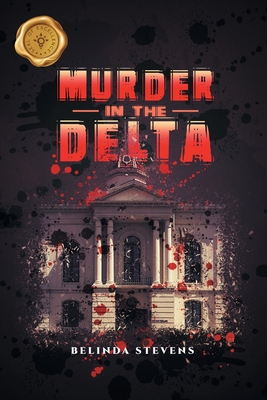 Murder In The Delta - Belinda Stevens