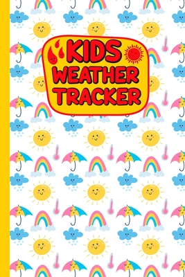 Kids Weather Tracker: The Ultimate Weather Track Patterns Journal For Kids. Weather cute coloring books Diary To Track Weather Patterns. Gif - Rbrfameha Dreams Publishing