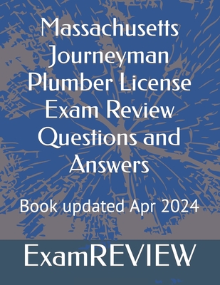 Massachusetts Journeyman Plumber License Exam Review Questions and Answers - Mike Yu