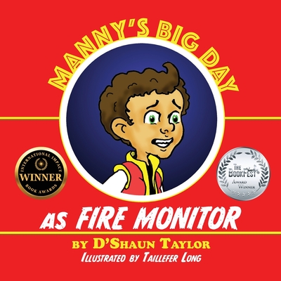 Manny's Big Day as Fire Monitor - D'shaun Taylor