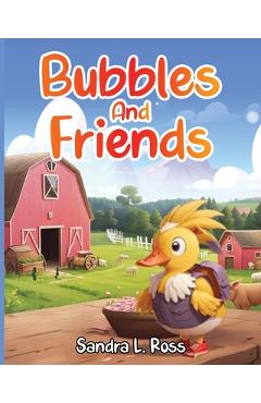 Poza produsului Bubbles And Friends - Sandra L. Ross