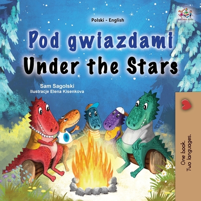 Under the Stars (Polish English Bilingual Kids Book) - Sam Sagolski