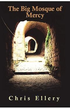 Coperta cărții 'The Big Mosque of Mercy - Chris Ellery'