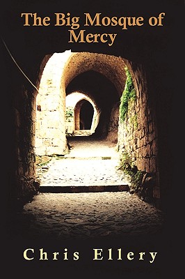 Coperta cărții 'The Big Mosque of Mercy - Chris Ellery'