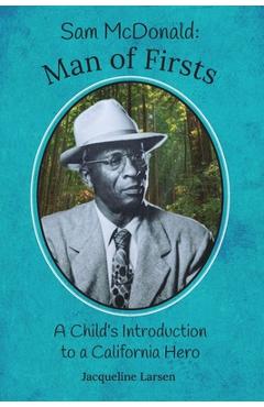 Coperta cărții 'Sam McDonald: Man of Firsts - Jacqueline Larsen'