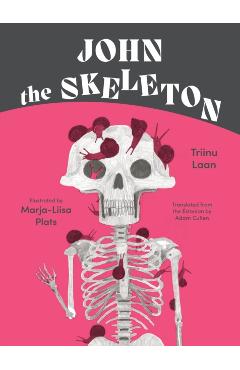 John the Skeleton - Triinu Laan