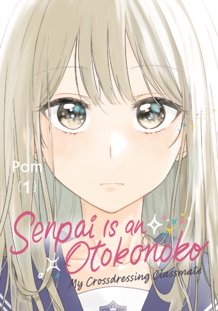 Senpai Is an Otokonoko: My Crossdressing Classmate 1 - 