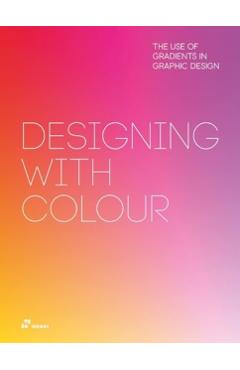 Coperta cărții 'Designing with Colour: The Use of Gradients in Graphic Design - Wang Shaoqiang'