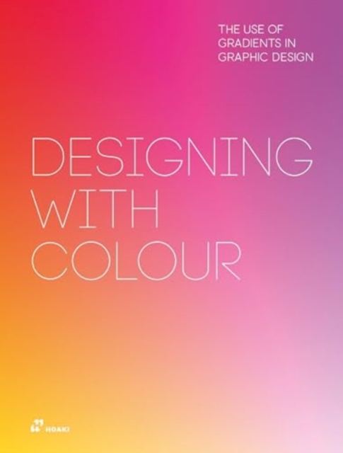 Coperta cărții 'Designing with Colour: The Use of Gradients in Graphic Design - Wang Shaoqiang'