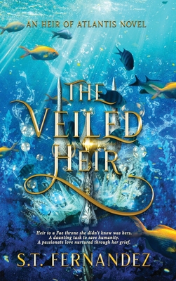 The Veiled Heir - S. T. Fernandez