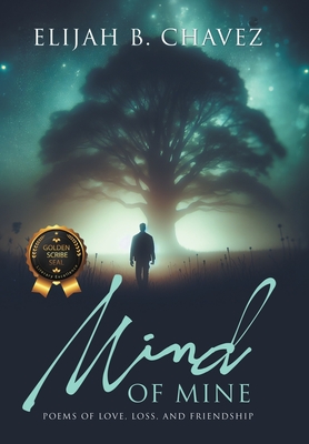 Mind of Mine - Elijah B. Chavez