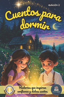 Cuentos para dormir: Un libro de cuentos infantiles inspiradores para niños y niñas entre 6 a 12 años, lleno de enseñanzas que impulsarán l - Dylan Giuseppe