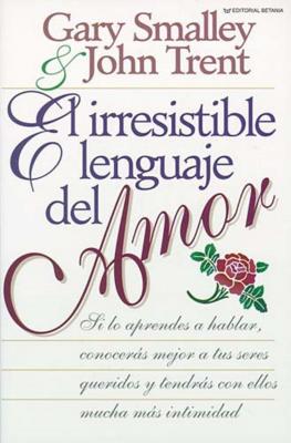 Coperta cărții 'El Irresistible Lenguaje del Amor - Gary Smalley'