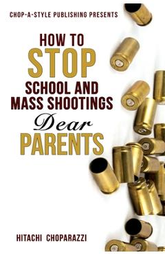 Coperta cărții 'How to Stop School Shootings - Hitachi Choparazzi'