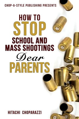 Coperta cărții 'How to Stop School Shootings - Hitachi Choparazzi'