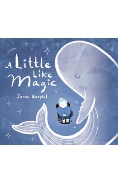 A Little Like Magic - Sarah Kurpiel
