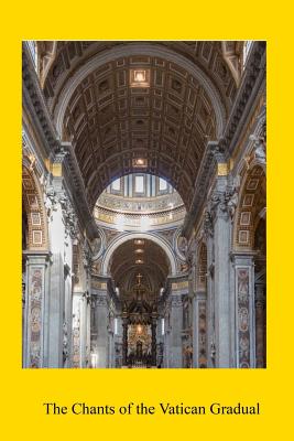 The Chants of the Vatican Gradual - Brother Hermenegild Tosf