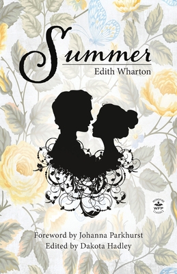 Coperta cărții 'Summer with Original Foreword by Johanna Parkhurst: Annotated Version - Edith Wharton'