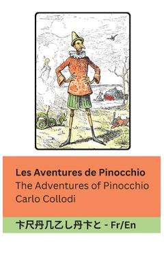 Coperta cărții 'Les Aventures de Pinocchio / The Adventures of Pinocchio: Tranzlaty Français English - Carlo Collodi'
