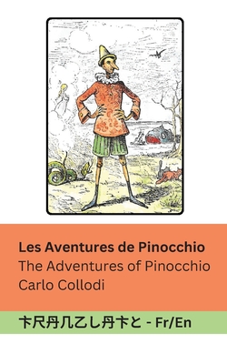 Coperta cărții 'Les Aventures de Pinocchio / The Adventures of Pinocchio: Tranzlaty Français English - Carlo Collodi'