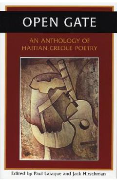 Coperta cărții 'Open Gate: An Anthology of Haitian Creole Poetry - Paul Laraque'