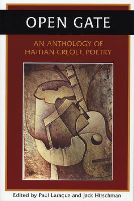 Coperta cărții 'Open Gate: An Anthology of Haitian Creole Poetry - Paul Laraque'