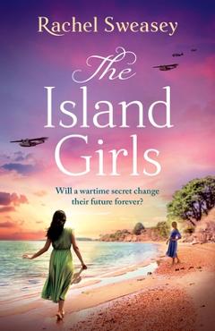 Poza produsului The Island Girls - Rachel Sweasey