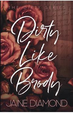 Coperta cărții 'Dirty Like Brody - Jaine Diamond'