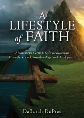 A Lifestyle of Faith - Daborah Dupree