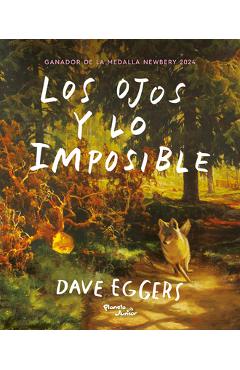 Coperta cărții 'Los Ojos Y Lo Imposible / The Eyes and the Impossible - Dave Eggers'