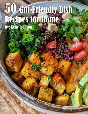 Coperta cărții '50 Gut-Friendly Dish Recipes for Home - Kelly Johnson'