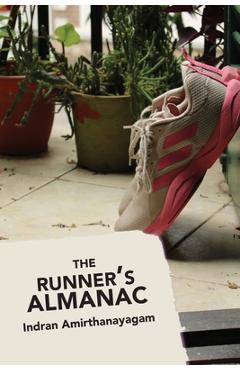 Coperta cărții 'The Runner's Almanac - Indran Amirthanayagam'