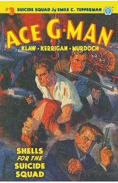 Coperta cărții 'Ace G-Man #3: Shells for the Suicide Squad - Emile C. Tepperman'