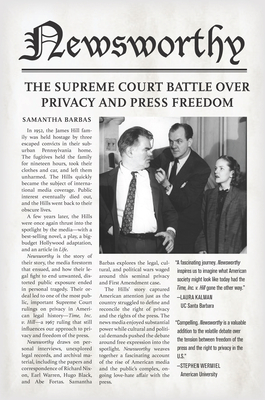 Coperta cărții 'Newsworthy: The Supreme Court Battle Over Privacy and Press Freedom - Samantha Barbas'