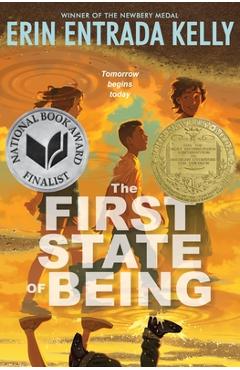 Poza produsului The First State of Being - Erin Entrada Kelly
