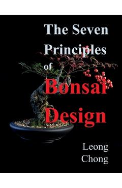 Coperta cărții 'The Seven Principles of Bonsai Design - Leong Chong'