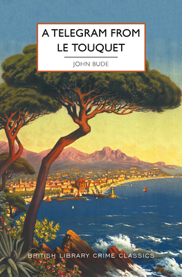 A Telegram from Le Touquet - John Bude