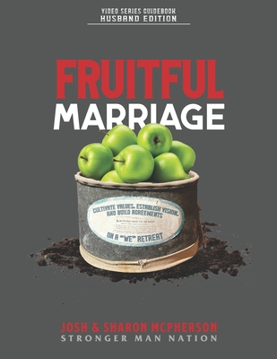 Coperta cărții 'Fruitful Marriage: Cultivate Values, Establish Vision, and Build Agreements on a 