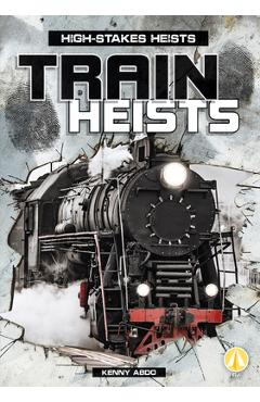 Coperta cărții 'Train Heists - Kenny Abdo'