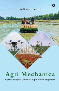 Coperta cărții 'Agri Mechanica: Career Support Guide for Agricultural Engineers -'