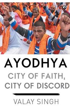 Coperta cărții 'Ayodhya - City of Faith - Demy HB - - Valay Singh'